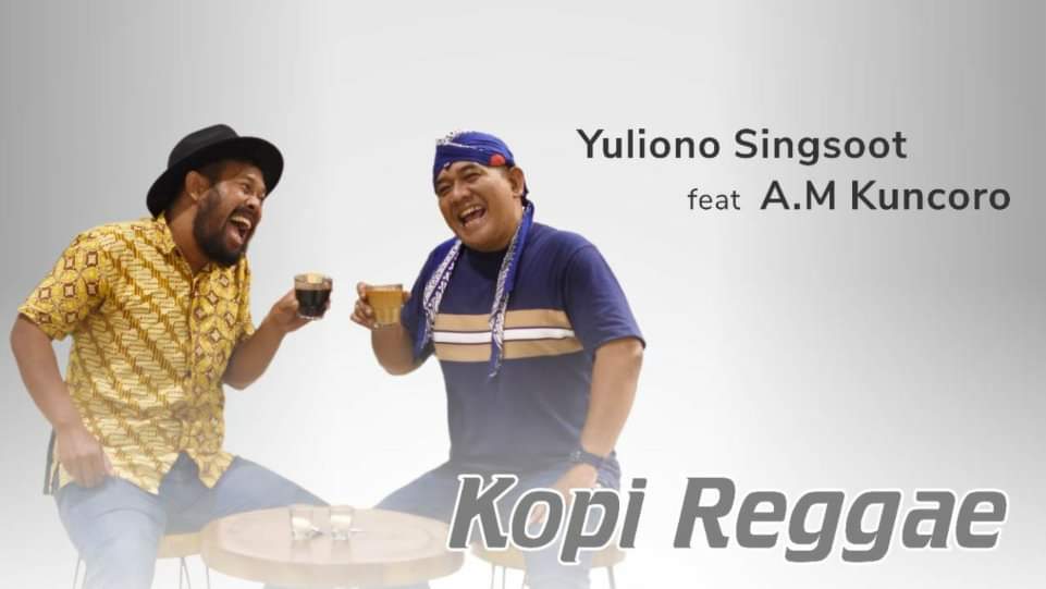 Yuliono Singsoot - AM Kuncoro Rilis Lagu Kopi Reggae untuk Penikmat Kopi dan Reggae di Indonesia