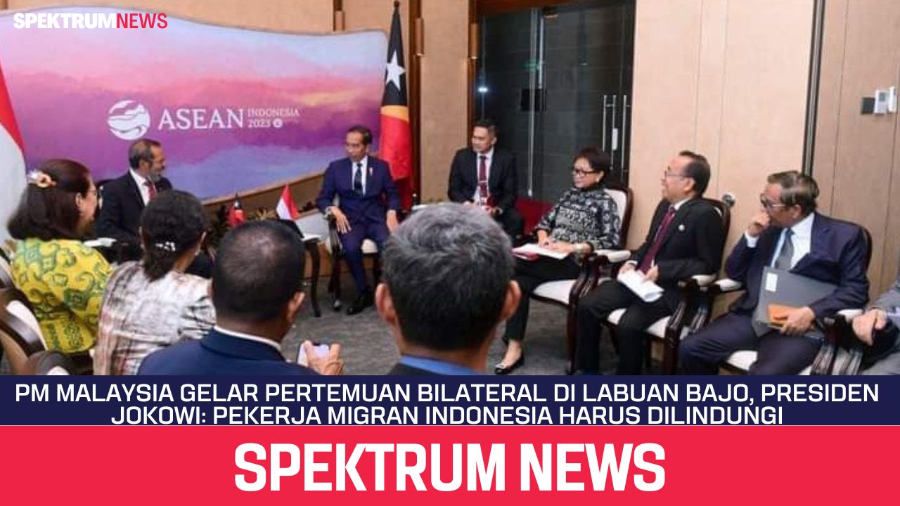 PM Malaysia Gelar Pertemuan Bilateral di Labuan Bajo, Presiden Jokowi: Pekerja Migran Indonesia Harus Dilindungi