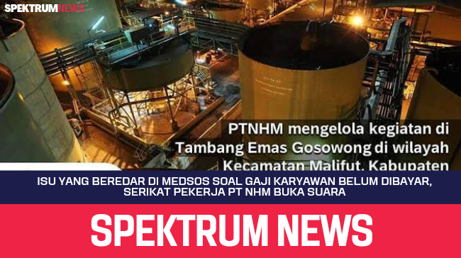 Isu Yang Beredar Di Medsos Soal Gaji Karyawan Belum Dibayar, Serikat Pekerja PT NHM Buka Suara