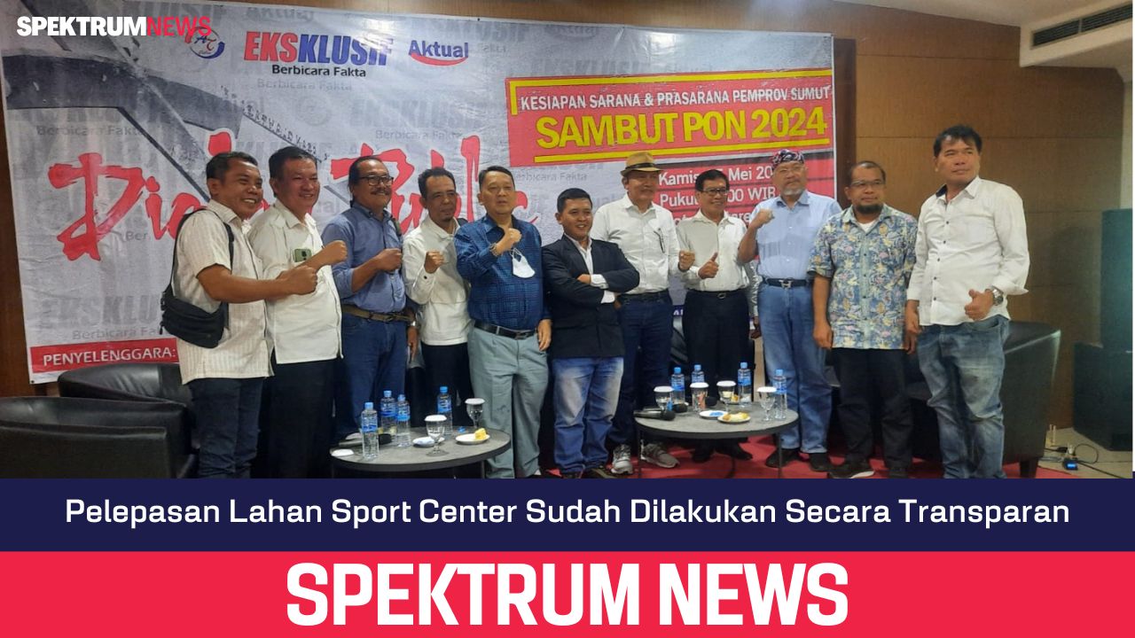 Pelepasan Lahan Sport Center Sudah Dilakukan Secara Transparan
