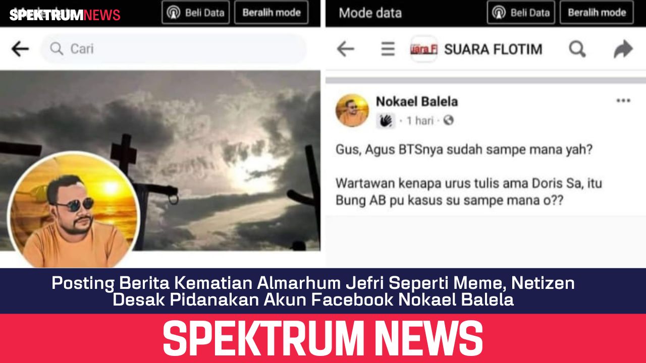 Posting Berita Kematian Almarhum Jefri Seperti Meme, Netizen Desak Pidanakan Akun Facebook Nokael Balela