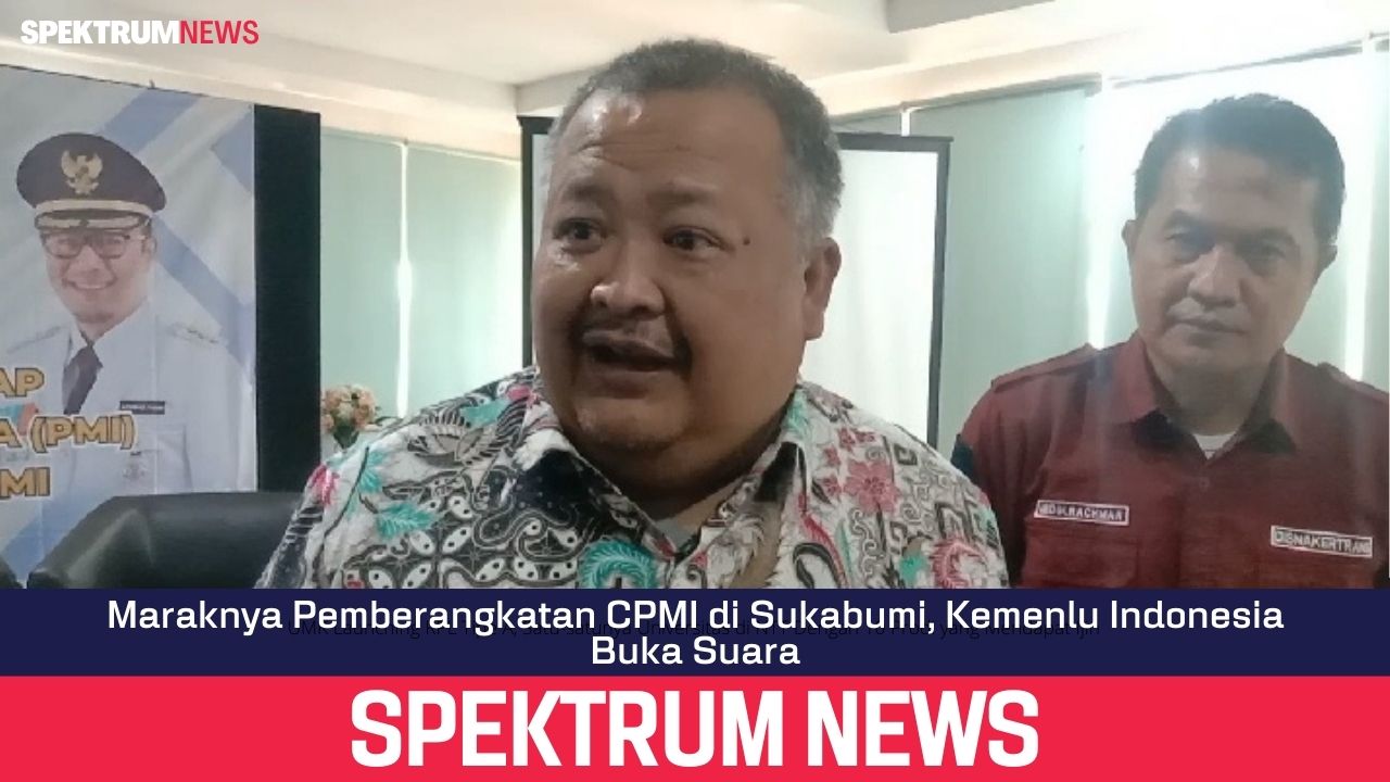 Maraknya Pemberangkatan CPMI di Sukabumi, Kemenlu Indonesia Buka Suara