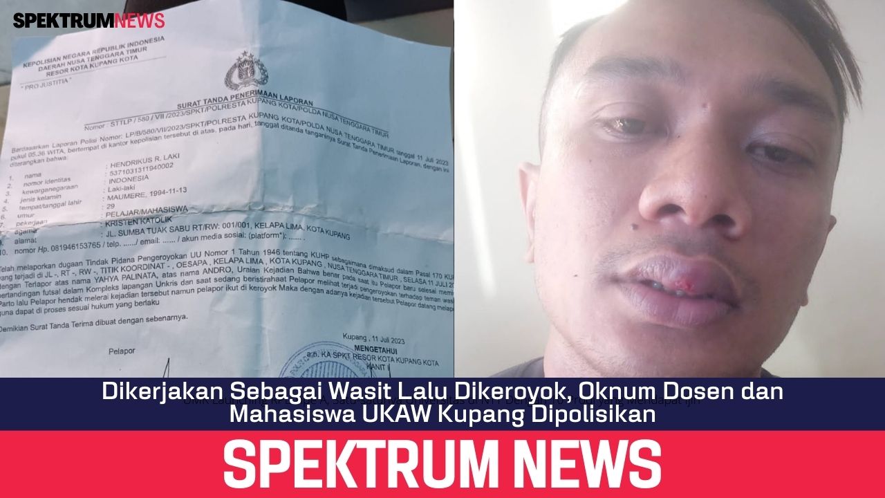 Dikerjakan Sebagai Wasit Lalu Dikeroyok, Oknum Dosen dan Mahasiswa UKAW Kupang Dipolisikan