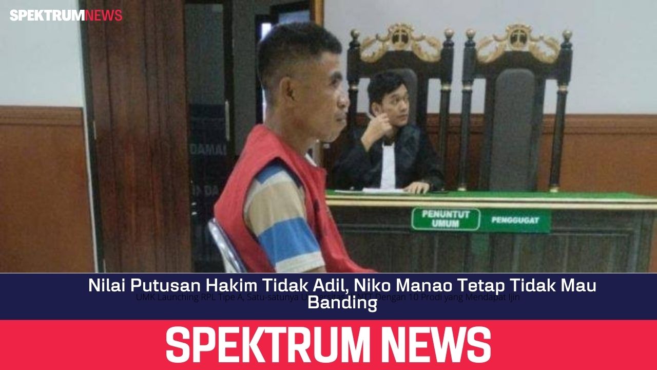 Nilai Putusan Hakim Tidak Adil, Niko Manao Tetap Tidak Mau Banding