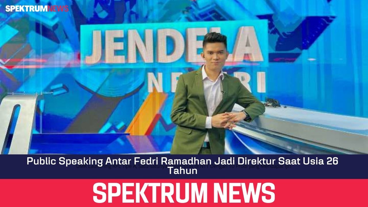 Public Speaking Antar Fedri Ramadhan Jadi Direktur Saat Usia 26 Tahun