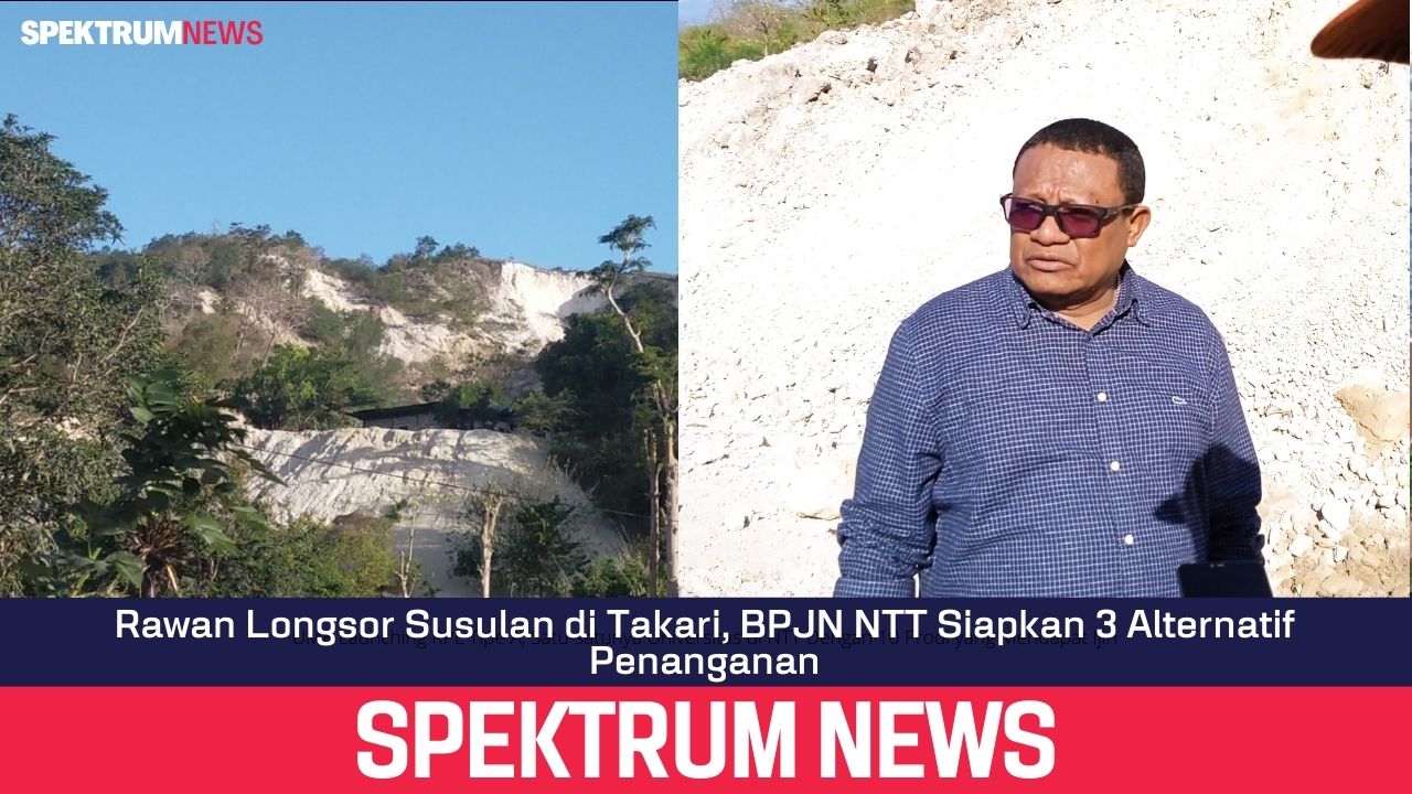 Rawan Longsor Susulan di Takari, BPJN NTT Siapkan 3 Alternatif Penanganan